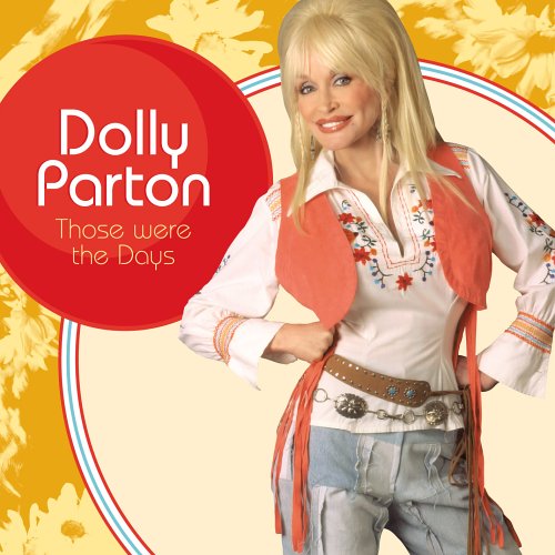 PARTON, DOLLY - THOSE WERE THE DAYS