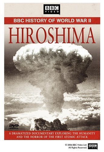 HIROSHIMA (BBC HISTORY OF WORLD WAR II)