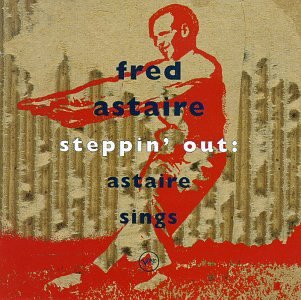 ASTAIRE, FRED - STEPPIN' OUT