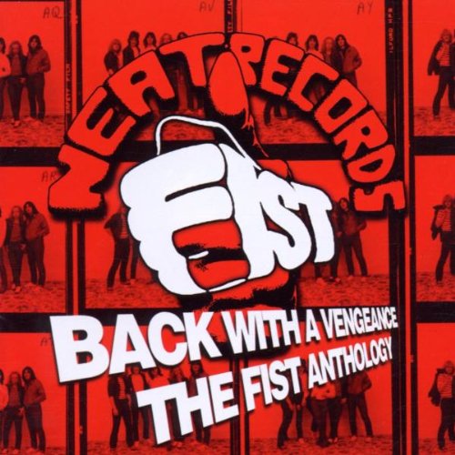 FIST - BACK WITH A VENGEANCE