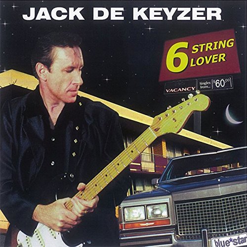 DE KEYZER, JACK  - 6 STRING LOVER (REISSUE)