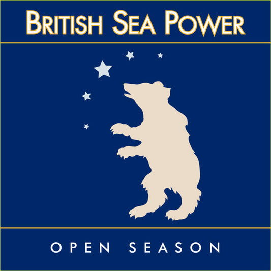 BRITISH SEA POWER - OPEN SEASON