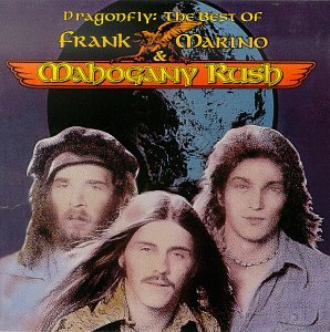 FRANK MARINO & MAHOGANY RUSH - DRAGONFLY: THE BEST OF FRANK MARINO & MAHOGANY RUSH