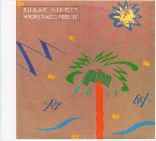 MINOTT, SUGAR  - WICKED AGO FEEL IT