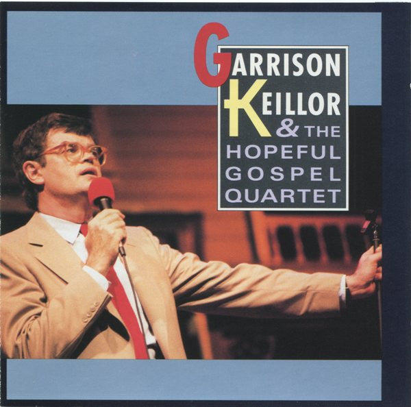KEILLOR, GARRISON  - KEILLOR & THE HOPEFUL GOSPEL QUARTET (US
