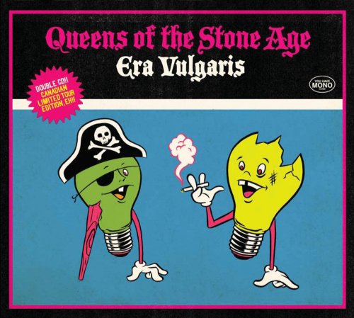 QUEENS OF THE STONE AGE - ERA VULGARIS (LIMITED CANADIAN TOUR EDITION)