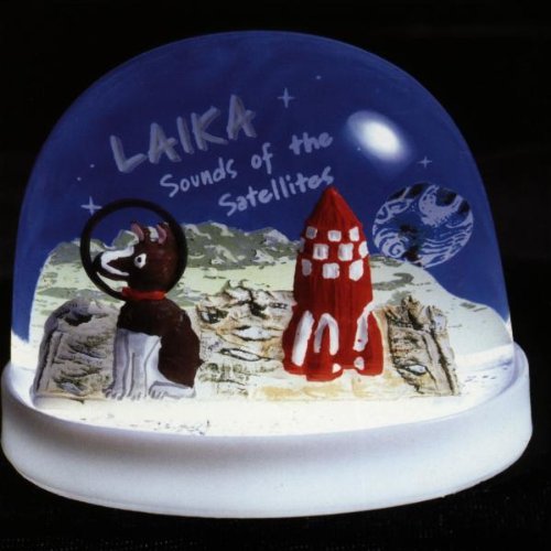 LAIKA - SOUNDS OF SATELLITES