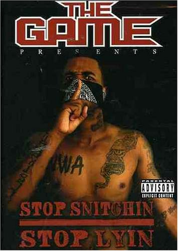 THE GAME: STOP SNITCHIN, STOP LYIN