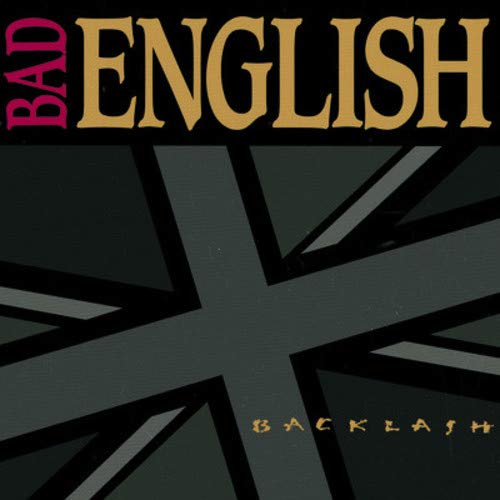 BAD ENGLISH - BACKLASH