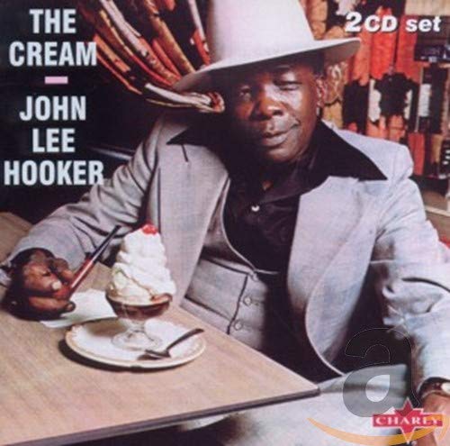 HOOKER, JOHN LEE  - CREAM