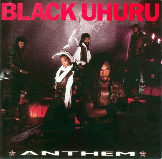 BLACK UHURU  - ANTHEM (REMASTERED)