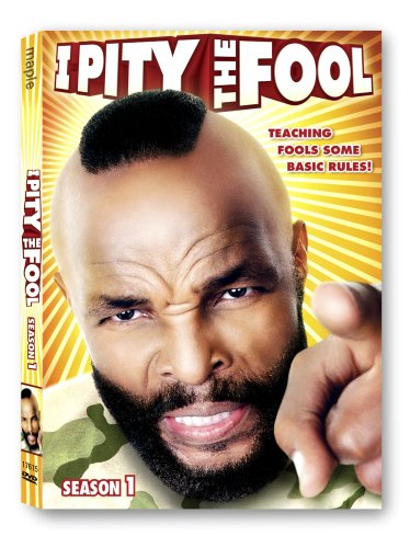 I PITY THE FOOL: SEASON 1