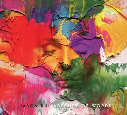 JASON KUI - ABSENCE OF WORDS (CD)