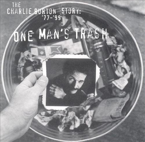 BURTON, CHARLIE - ONE MAN'S TRASH