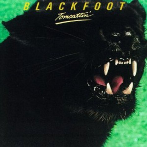 BLACKFOOT - TOMCATTIN'