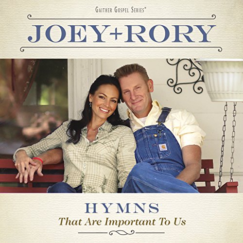 JOEY + RORY - HYMNS THAT ARE IMPORTANT TO US