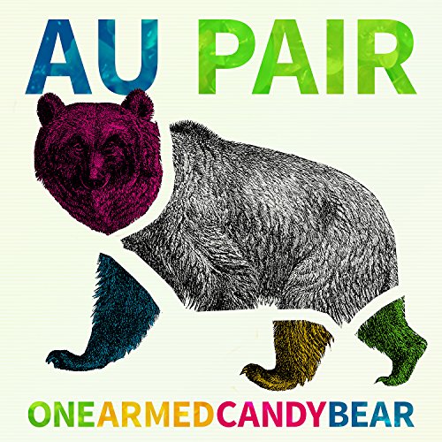 AU PAIR - ONE-ARMED CANDY BEAR (VINYL)