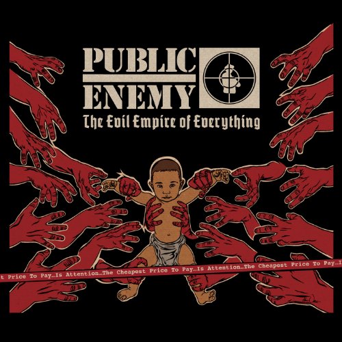 PUBLIC ENEMY - THE EVIL EMPIRE OF EVERYTHING