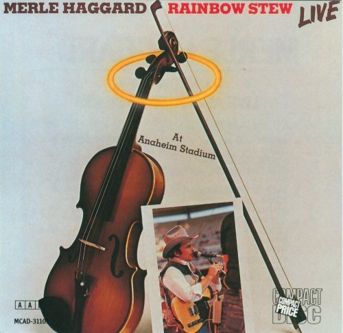 HAGGARD, MERLE - RAINBOW STEW: LIVE AT ANAHEIM STADIUM