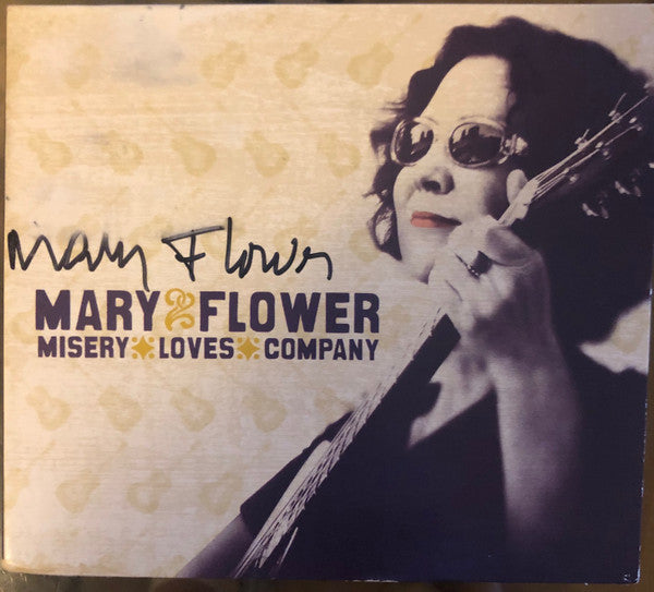 FLOWER, MARY  - MISERY LOVES COMPANY