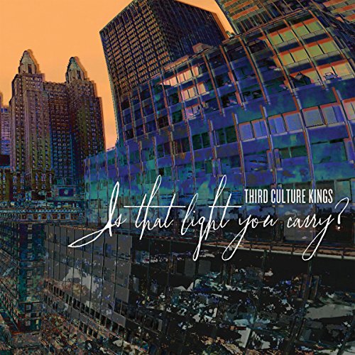 THIRD CULTURE KINGS - IS THAT LIGHT YOU CARRY? (CD)