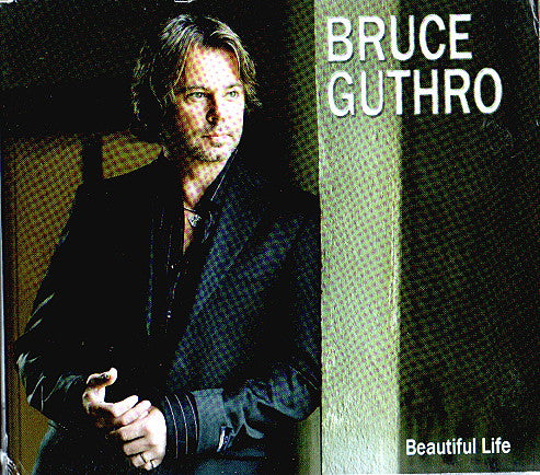 GUTHRO, BRUCE  - BEAUTIFUL LIFE