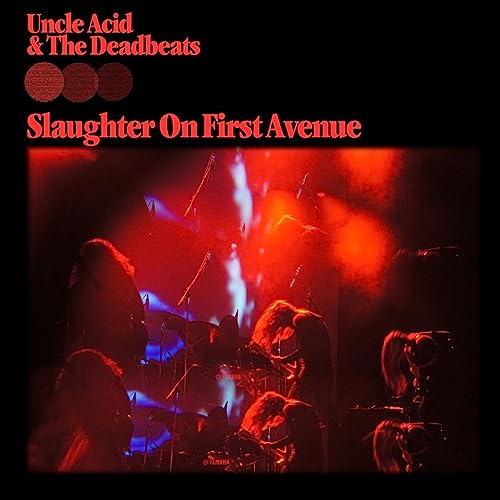 UNCLE ACID & THE DEADBEATS - SLAUGHTER ON FIRST AVENUE (VINYL)
