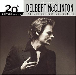 MCCLINTON, DELBERT - BEST OF:MILLENNIUM COLL.