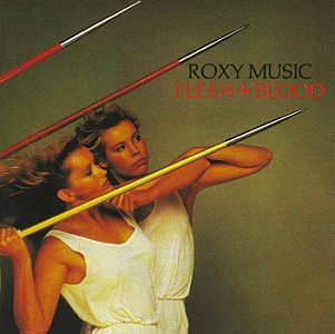 ROXY MUSIC - FLESH & BLOOD