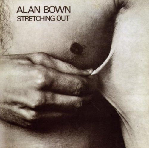 ALAN BOWN  - LISTEN / STRETCHING OUT (2 LPS / 1 CD)