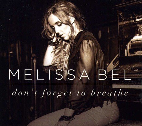 BEL, MELISSA - DON'T FORGET TO BREATHE