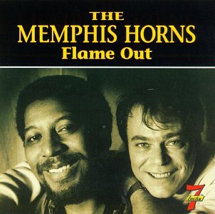 MEMPHIS HORNS - FLAME OUT