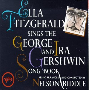 ELLA FITZGERALD - THE GEORGE AND IRA GERSHWIN SONGBOOK