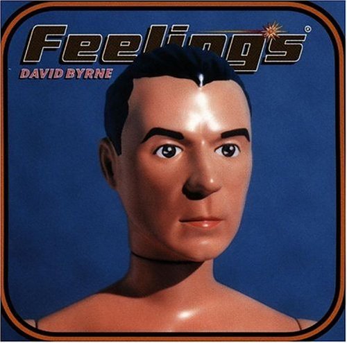 DAVID BYRNE - FEELINGS