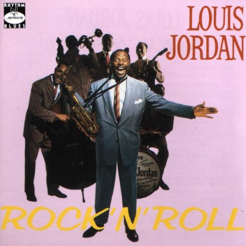 JORDAN, LOUIS - ROCK 'N' ROLL