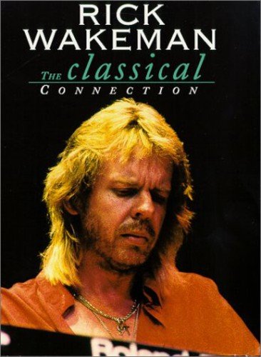 RICK WAKEMAN - THE CLASSICAL CONNECTION [IMPORT]