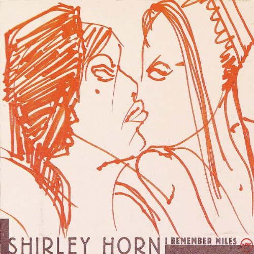 HORN, SHIRLEY - I REMEMBER MILES