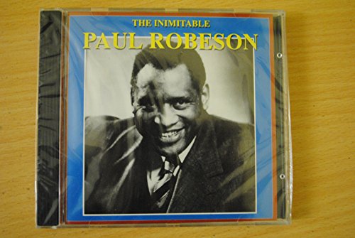 ROBESON, PAUL - INIMITABLE