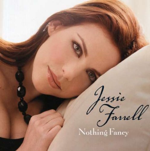 FARRELL, JESSIE - NOTHING FANCY