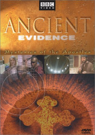 ANCIENT EVIDENCE - MYSTERIES OF THE APOSTLES