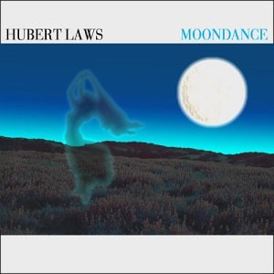 LAWS, HUBERT - MOONDANCE