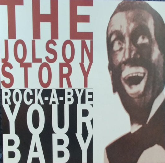 JOLSON, AL  - JOLSON STORY-ROCK-A-BYE-BABY
