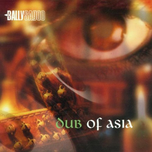 SAGOO, BALLY - DUB OF ASIA