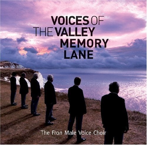 FRON MALE VOICE CHOIR - VOICES OF THE VALLEY: MEMORY LANE