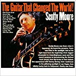 MOORE, SCOTTY - GUITAR THAT CHANGED THE WORLD