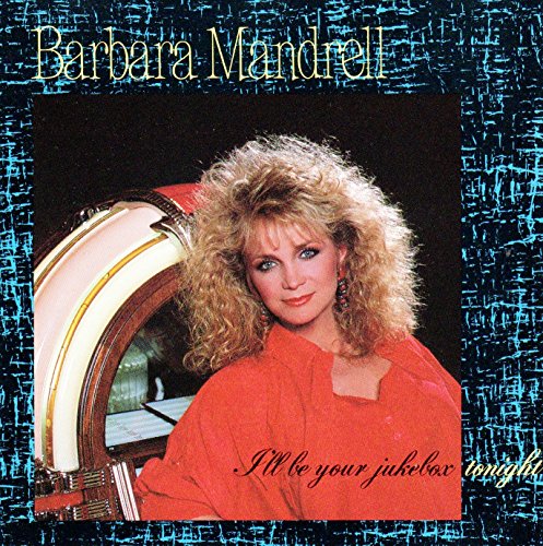 MANDRELL, BARBARA  - I'LL BE YOUR JUKEBOX TONIGHT