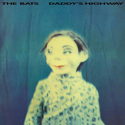 BATS  - DADDY'S HIGHWAY