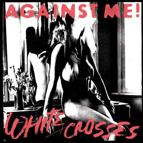 AGAINST ME!  - NEW AGAINST ME! - WHITE CROSSES (CD)