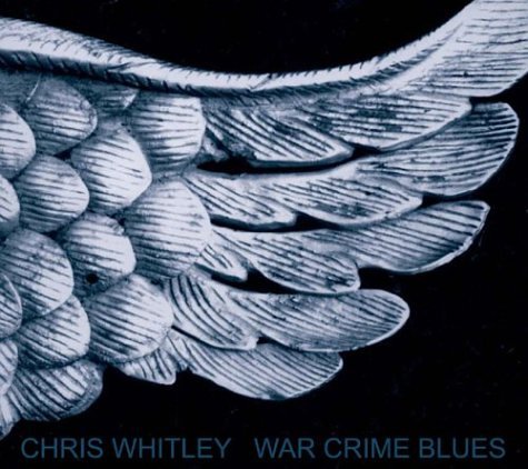 CHRIS WHITLEY - WAR CRIME BLUES