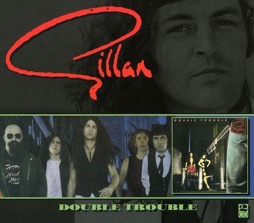 GILLAN - DOUBLE TROUBLE